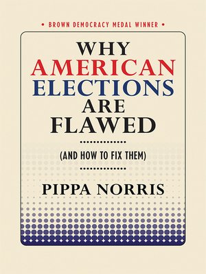cover image of Why American Elections Are Flawed (And How to Fix Them)